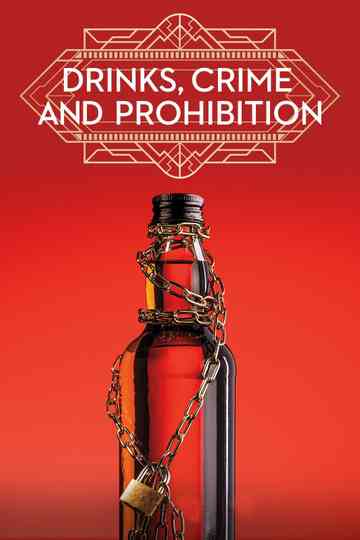 Drinks, Crime and Prohibition Poster