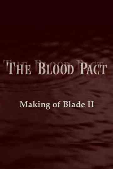 The Blood Pact: The Making of 'Blade II' Poster
