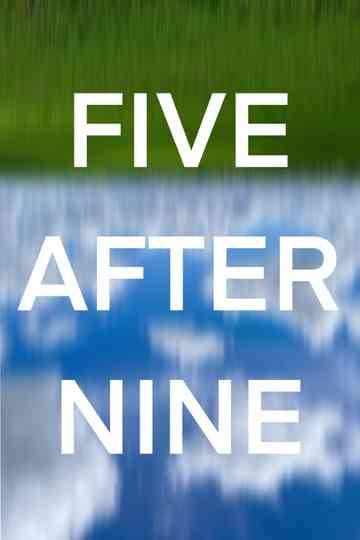 Five After Nine Poster