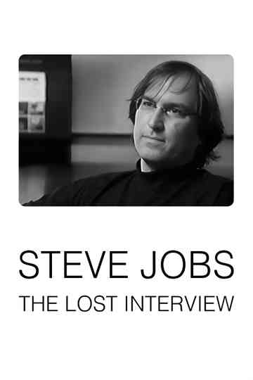 Steve Jobs: The Lost Interview poster
