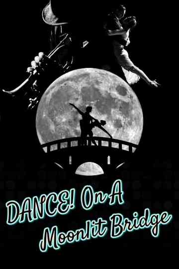 Dance On A Moonlit Bridge Poster