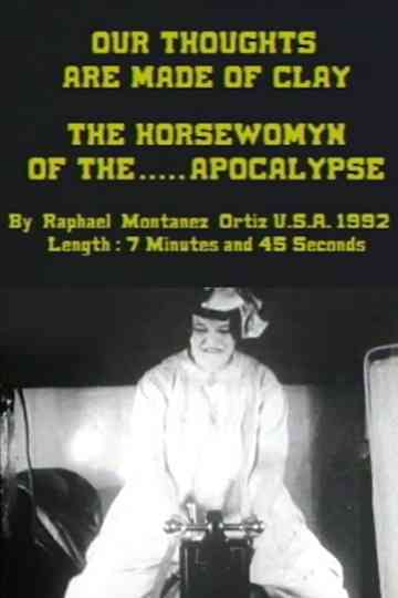 Our Thoughts Are Made of Clay The Horsewomyn of the Apocalypse Poster