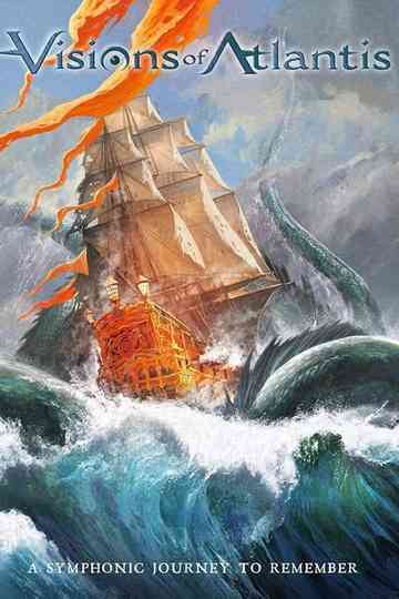 Visions Of Atlantis  A Symphonic Journey To Remember Poster
