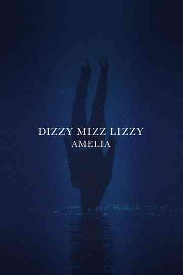 Dizzy Mizz Lizzy - Amelia Poster