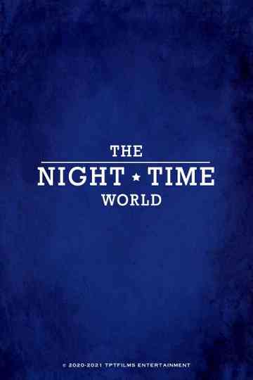 The Night Time World Poster