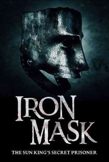 Iron Mask: The Sun King's Secret Prisoner poster