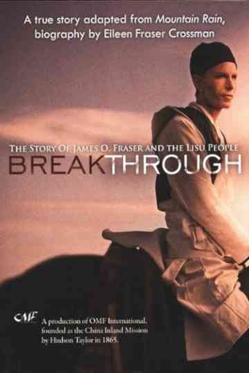 Breakthrough: The Story of James O. Fraser and the Lisu People Poster