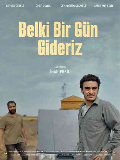 Belki Bir Gün Gideriz Poster