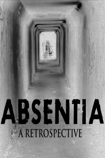 Absentia A Retrospective
