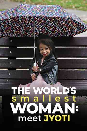 The World's Smallest Woman: Meet Jyoti Poster