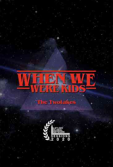 The TwoTakes When We Were Kids Poster