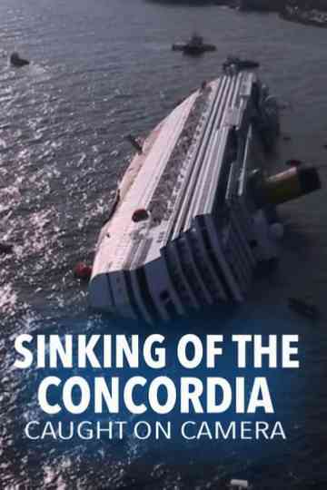 The Sinking of the Concordia Caught on Camera poster