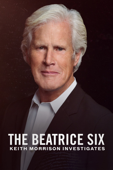 The Beatrice Six Keith Morrison Investigates