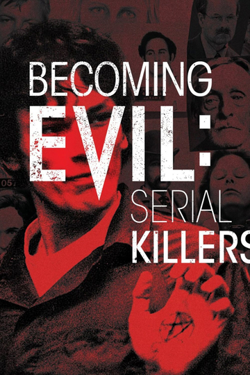 Becoming Evil: Serial Killers Poster