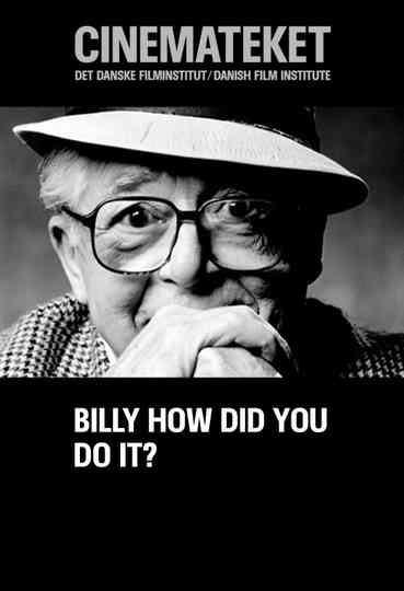 Billy, How Did You Do It? Poster