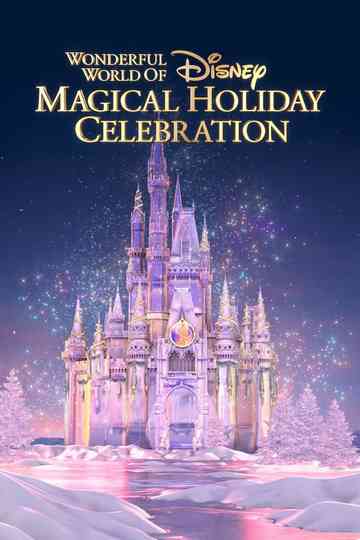 The Wonderful World of Disney Magical Holiday Celebration Poster