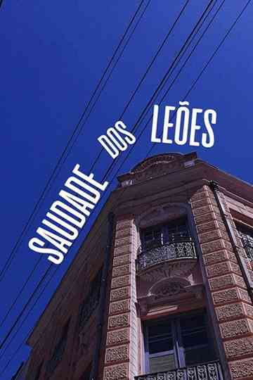 Saudade dos Leões Poster