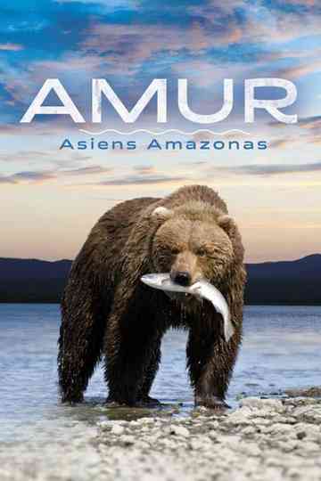 Amur: Asia's Amazon Poster