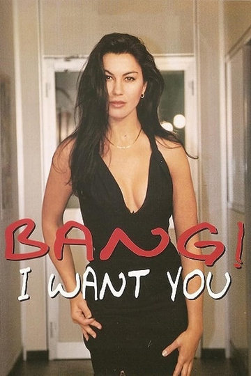 Bang I Want You Poster