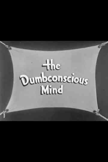 The Dumbconscious Mind Poster