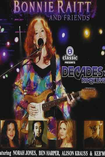 Bonnie Raitt and Friends  Live at Decades Rock Live Poster