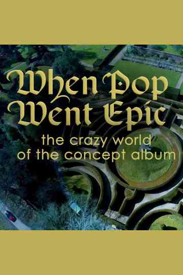 When Pop Went Epic The Crazy World Of The Concept Album Poster