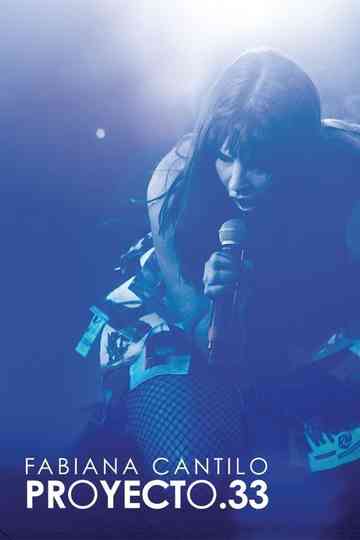 Fabiana Cantilo Proyecto 33 en Vivo Poster