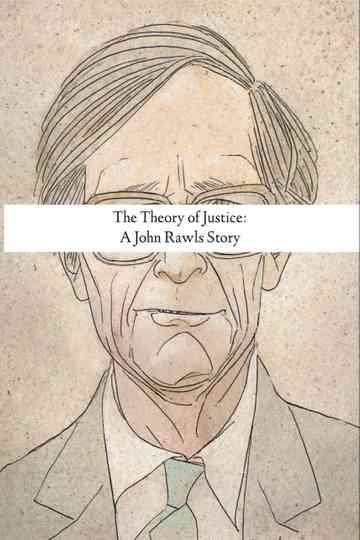 The Theory of Justice: A John Rawls Story Poster