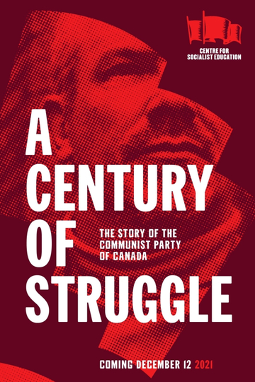 A Century of Struggle: The Story of the Communist Party of Canada Poster