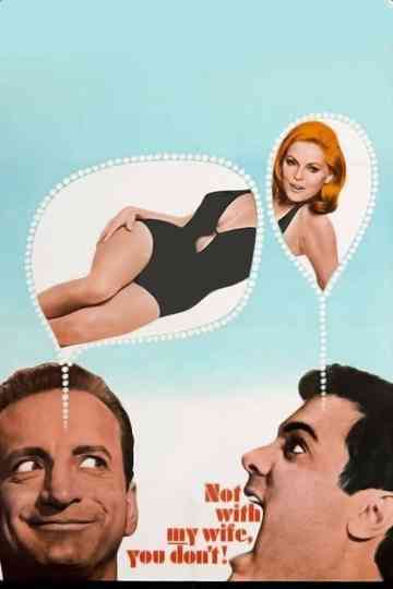 Not With My Wife, You Don't! Poster