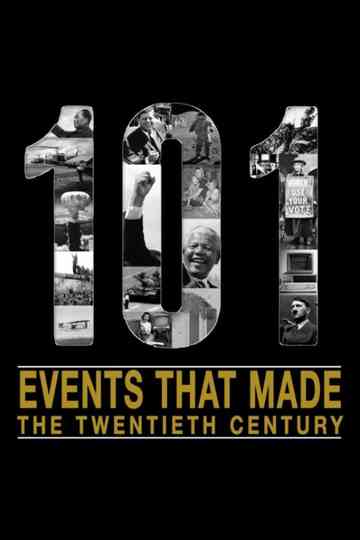 The 101 Events That Made The 20th Century poster