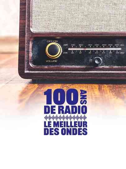 100 ans de radio le meilleur des ondes Poster