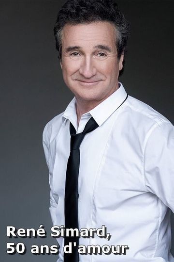 René Simard 50 ans damour
