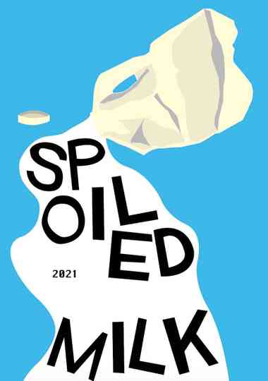 Spoiled Milk Poster