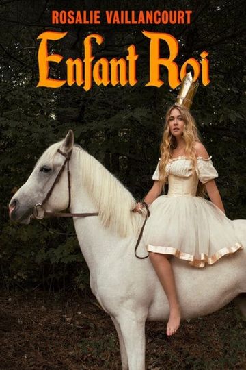 Rosalie Vaillancourt  Enfant Roi