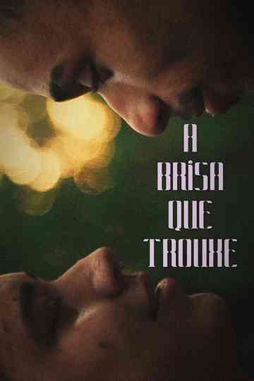 The Breeze That Brought You Poster