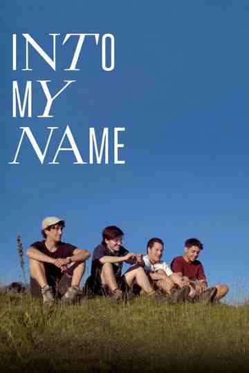 Into My Name Poster
