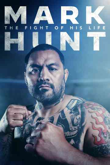 Mark Hunt: The Fight of His Life Poster