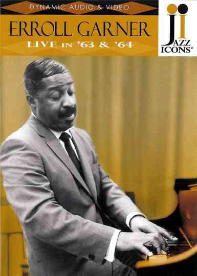 Jazz Icons: Erroll Garner Live In '63 & '64 Poster