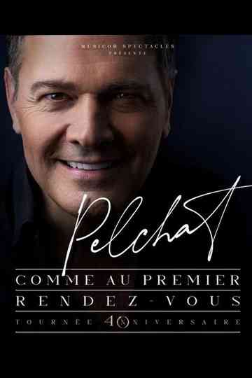 Mario Pelchat - Comme au premier rendez-vous Poster