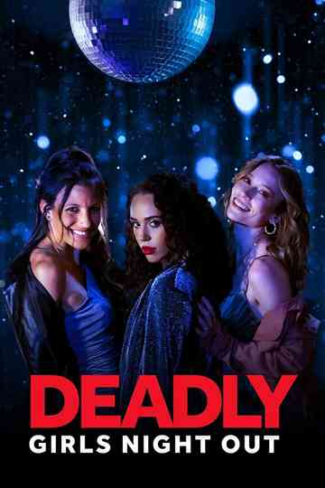 Deadly Girls Night Out Poster