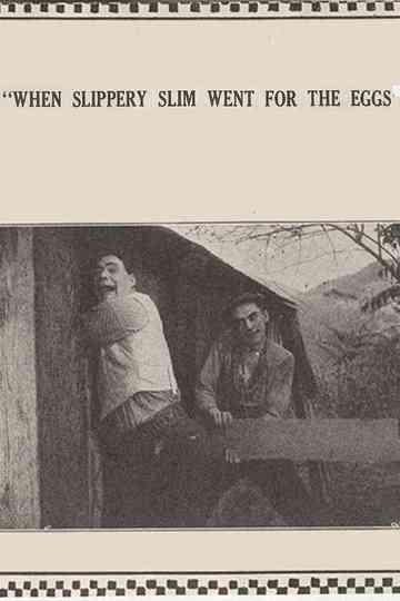 When Slippery Slim Went for the Eggs Poster