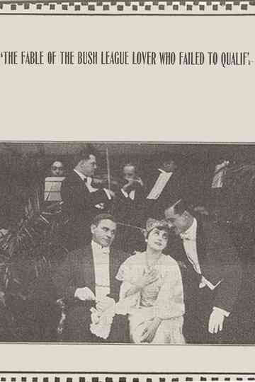 The Fable of the Bush League Lover Who Failed to Qualify Poster