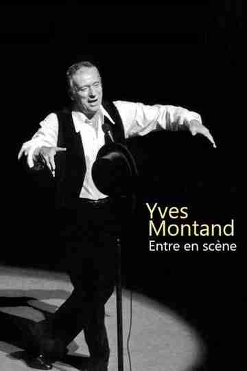 Yves Montand entre en scène Poster