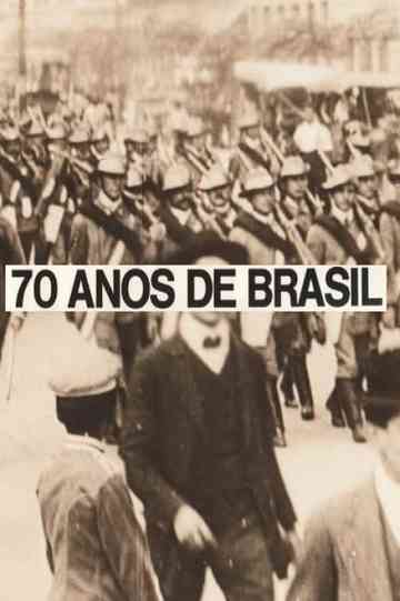 70 Anos de Brasil (Da Belle Époque aos Nossos Dias) Poster