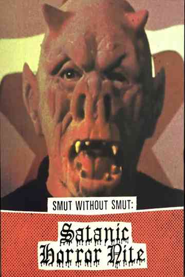 Smut Without Smut: Satanic Horror Nite