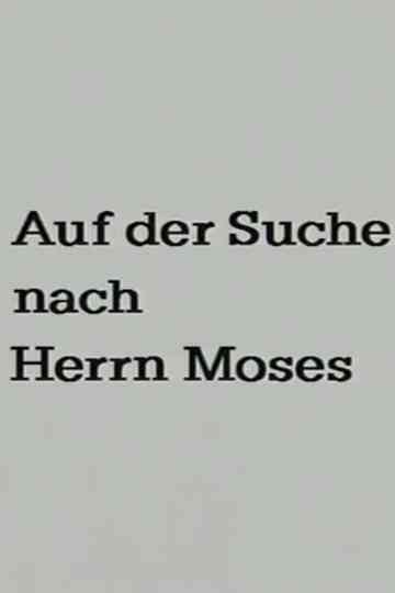 Searching for Mr. Moses Poster