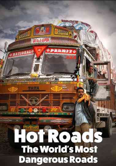 Hot Roads - The World's Most Dangerous Roads Poster