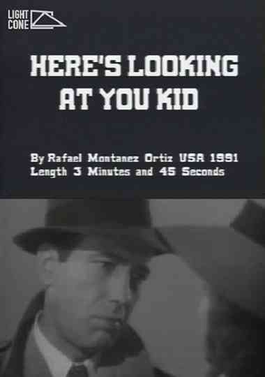 Heres Looking At You Kid Poster