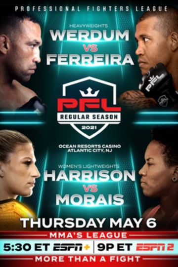 Professional Fighters League Regular Season 2021- PFL 3: Heavyweights & Women's Lightweights